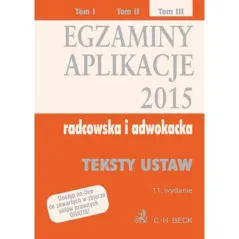 EGZAMINY APLIKACJE 2015 RADCOWSKA I ADWOKACKA 1 - C.H.Beck