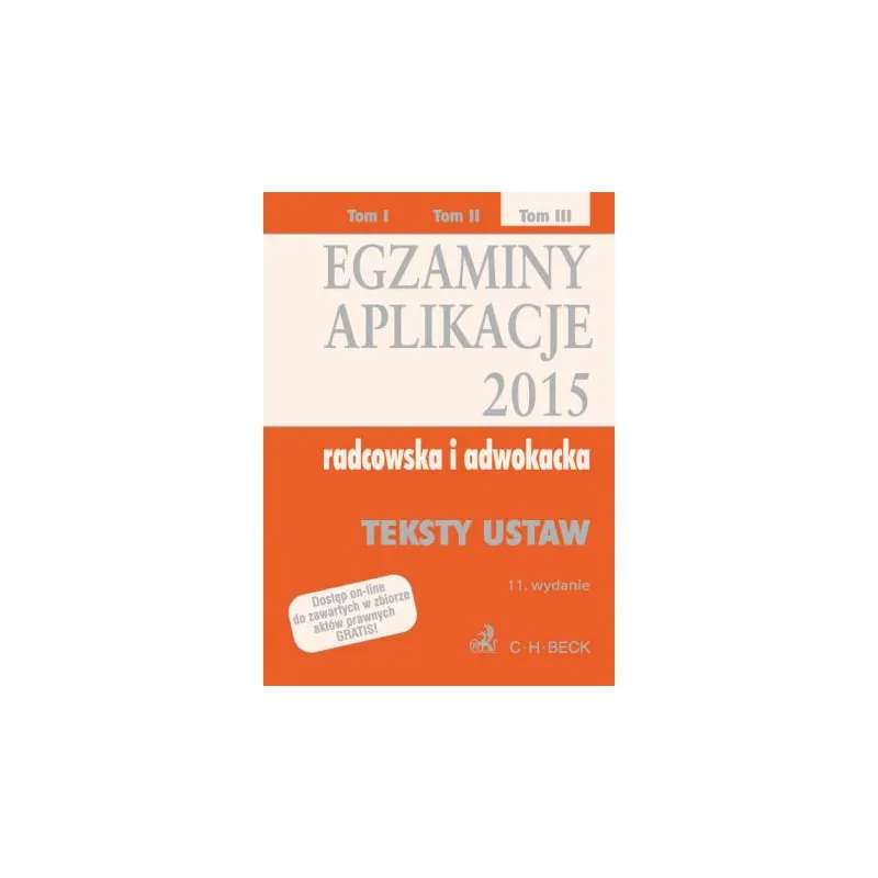 EGZAMINY APLIKACJE 2015 RADCOWSKA I ADWOKACKA 1 - C.H.Beck