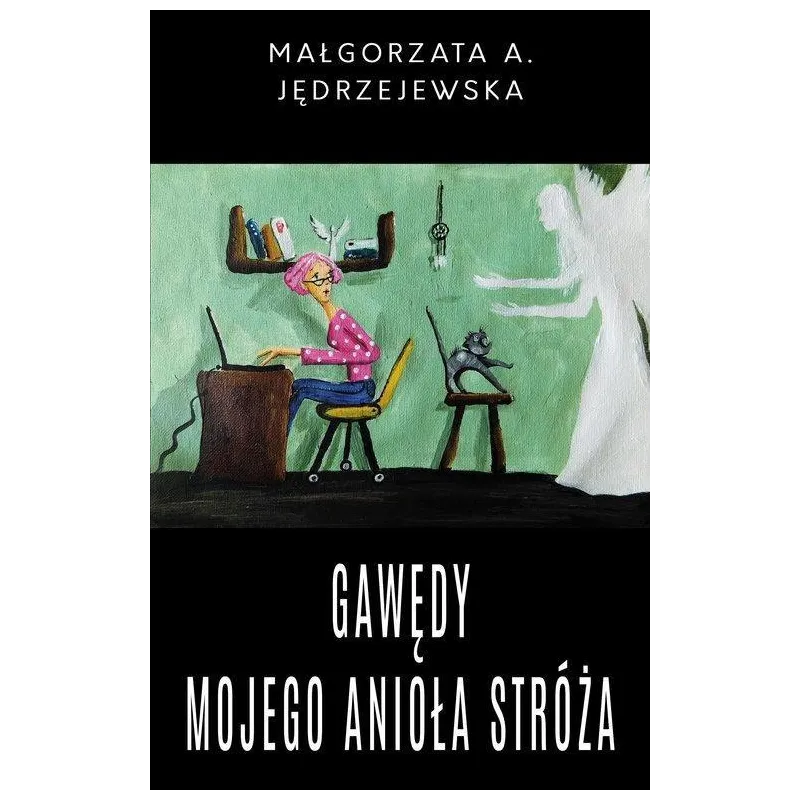 GAWĘDY MOJEGO ANIOŁA STRÓŻA - Nowoczesne