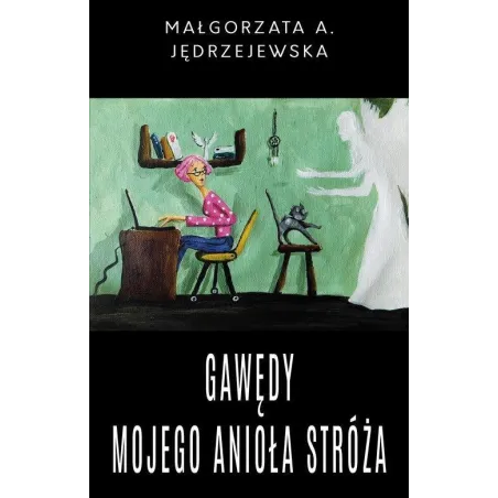 Gawędy Mojego Anioła Stróża