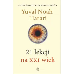 21 LEKCJI NA XXI WIEK - Wydawnictwo Literackie