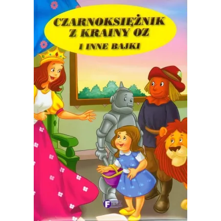 CZARNOKSIĘŻNIK Z KRAINY OZ I INNE BAJKI - Fenix