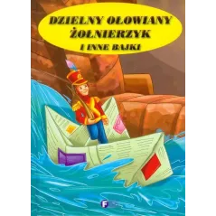DZIELNY OŁOWIANY ŻOŁNIERZYK I INNE BAJKI - Fenix