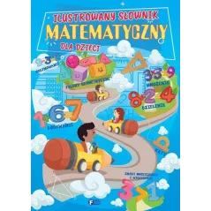 ILUSTROWANY SŁOWNIK MATEMATYCZNY DLA DZIECI - Fenix