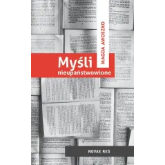 MYŚLI NIEUPAŃSTWOWIONE - Novae Res