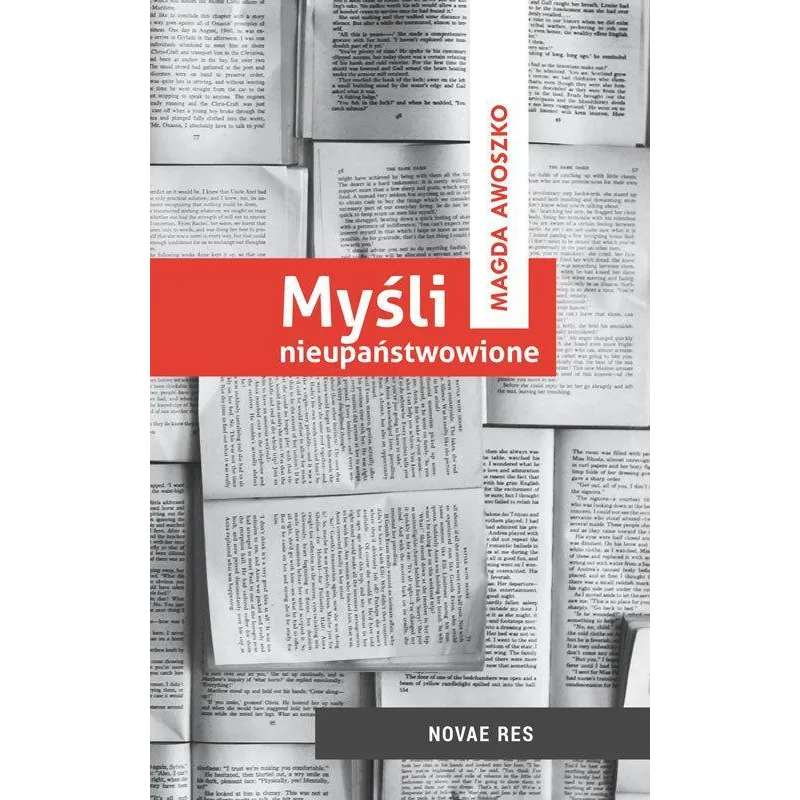 MYŚLI NIEUPAŃSTWOWIONE - Novae Res