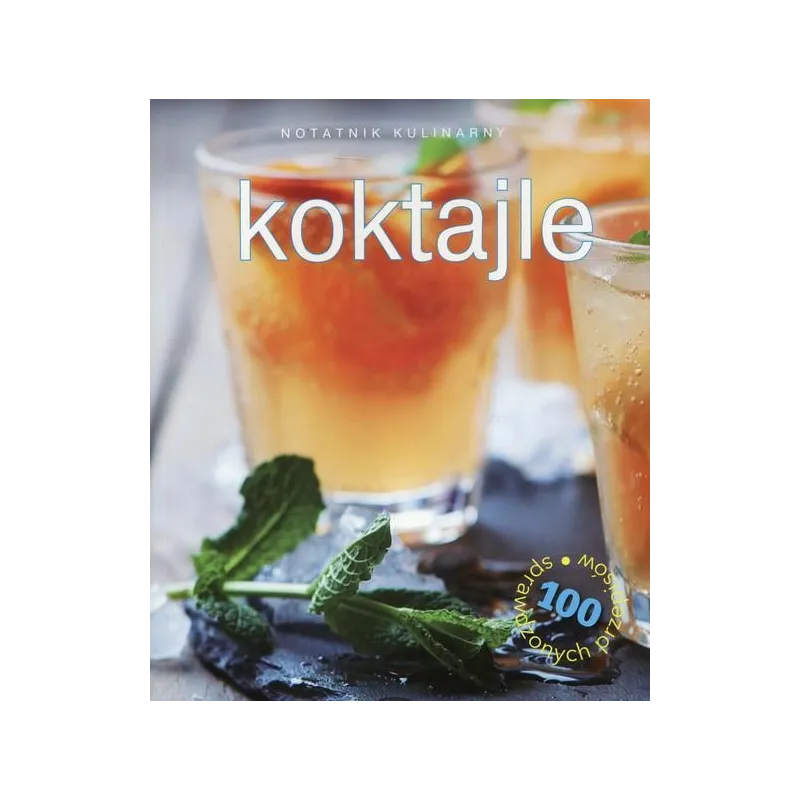 NOTATNIK KULINARNY: KOKTAJLE - Olesiejuk