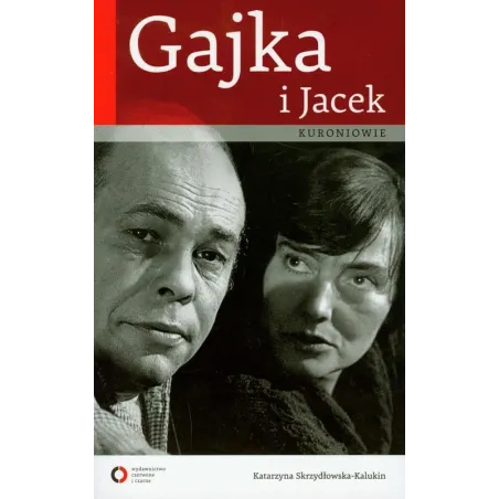 Gajka I Jacek Kuroniowie Gajka I Jacek Kuroniowie
