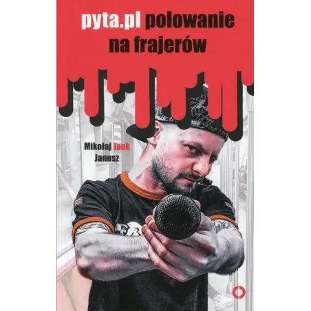 Pyta.pl. Polowanie Na Frajerów