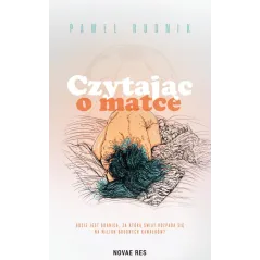 CZYTAJĄC O MATCE - Novae Res