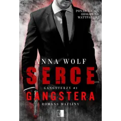 SERCE GANGSTERA. GANGSTERZY 1 - NieZwykłe