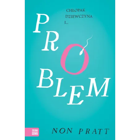 PROBLEM Pratt Non 15+ - Zielona Sowa