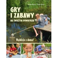 GRY I ZABAWY NA ŚWIEŻYM POWIETRZU. WYJDŹCIE Z DOMU! - Bellona