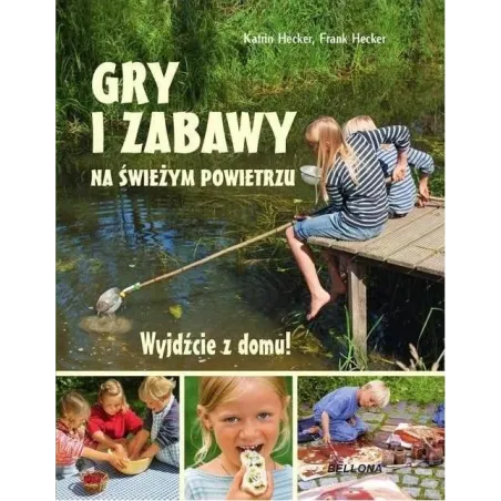 GRY I ZABAWY NA ŚWIEŻYM POWIETRZU. WYJDŹCIE Z DOMU! - Bellona