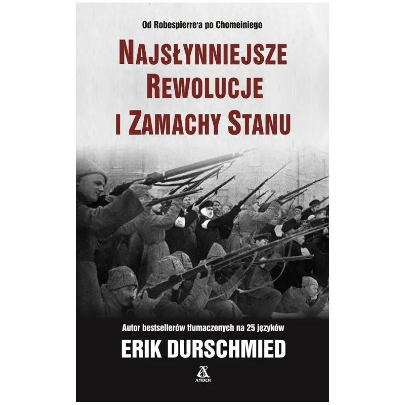 NAJSŁYNNIEJSZE REWOLUCJE I ZAMACHY STANU 2 Erik Durschmied - Amber