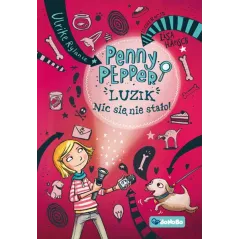 LUZIK, NIC SIĘ NIE STAŁO! PENNY PEPPER - Wydawnictwo RM