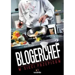 W SIECI PRZEPISÓW. BLOGERCHEF 2 - Vivante