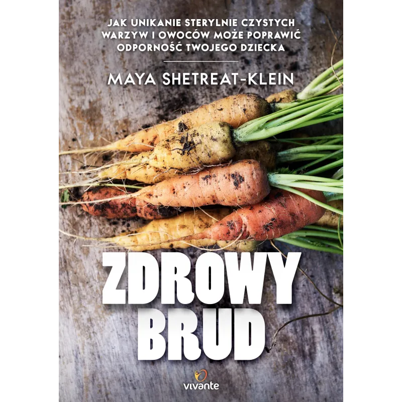 ZDROWY BRUD. JAK UNIKANIE STERYLNIE CZYSTYCH WARZYW I OWOCÓW MOŻE POPRAWIĆ ODPORNOŚĆ TWOJEGO DZIECKA - Vivante