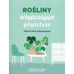ROŚLINY OCZYSZCZAJĄCE POWIETRZE Ariane Boixiere-Asseray