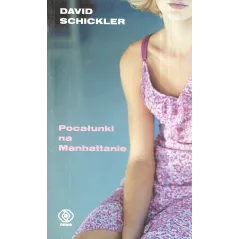 POCAŁUNKI NA MANHATTANIE David Schickler - Rebis