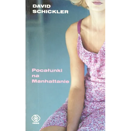 POCAŁUNKI NA MANHATTANIE David Schickler - Rebis