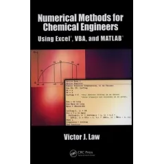NUMERICAL METHODS FOR CHEMICAL ENGINEERS USING EXCEL VBA AND MATLAB - CRC Press