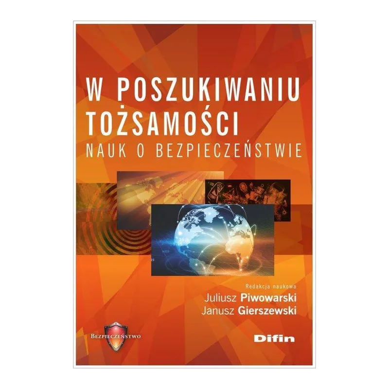 W POSZUKIWANIU TOŻSAMOŚCI NAUK O BEZPIECZEŃSTWIE - Difin