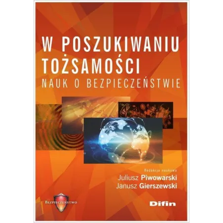 W POSZUKIWANIU TOŻSAMOŚCI NAUK O BEZPIECZEŃSTWIE - Difin