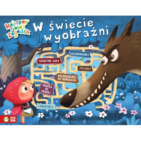 W ŚWIECIE WYOBRAŹNI. KOLOROWY ŚWIAT ZAGADEK 6+ - Zielona Sowa