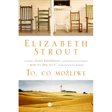 TO, CO MOŻLIWE Elizabeth Strout - Wielka Litera