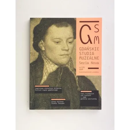 GDAŃSKIE STUDIA MUZEALNE SERIA NOVA 2019 NR 1 11 - Muzeum Narodowe w Gdańsku