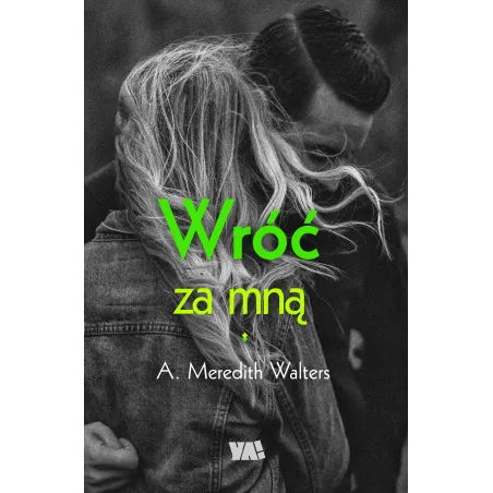WRÓĆ ZA MNĄ Meredith Walters - WAB