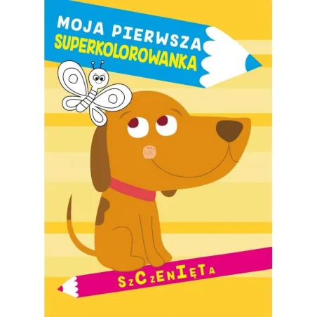 SZCZENIĘTA. MOJA PIERWSZA SUPERKOLOROWANKA - Olesiejuk