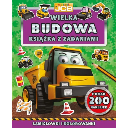 MY FIRST JCB. WIELKA BUDOWA. KSIĄŻKA Z ZADANIAMI - Olesiejuk