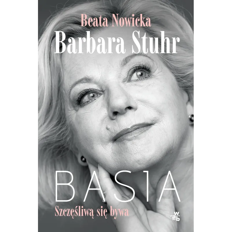 BASIA SZCZĘŚLIWĄ SIĘ BYWA Nowicka Beata - WAB