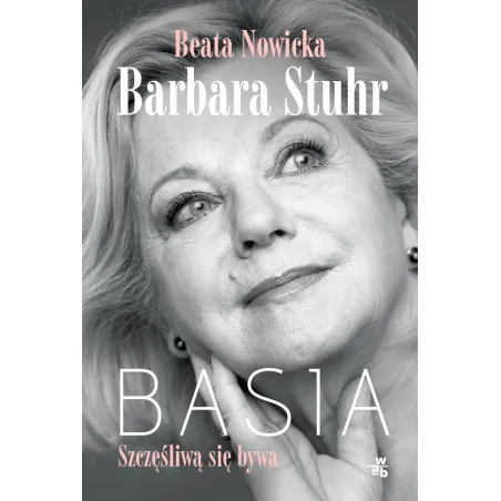 BASIA SZCZĘŚLIWĄ SIĘ BYWA Nowicka Beata - WAB
