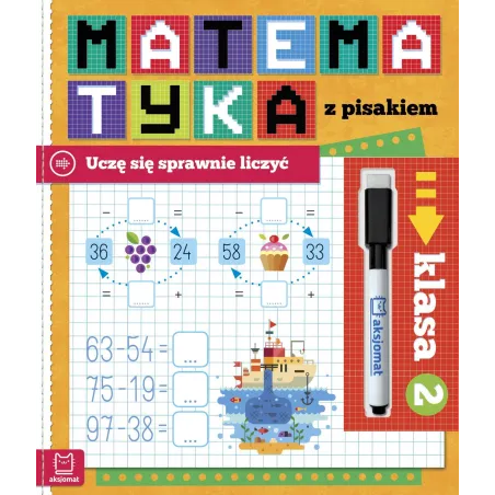 Matematyka Z Pisakiem. Uczę Się Sprawnie Liczyć. Klasa 2 Matematyka Z Pisakiem. Uczę Się Sprawnie Liczyć. Klasa 2
