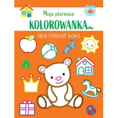 MOJE PIERWSZE SŁOWA. MOJA PIERWSZA KOLOROWANKA - Olesiejuk