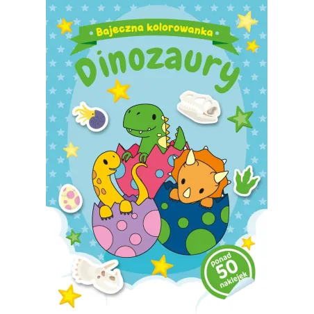 DINOZAURY. BAJECZNA KOLOROWANKA Z NAKLEJKAMI - Olesiejuk
