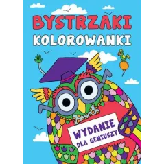 BYSTRZAKI KOLOROWANKI DLA GENIUSZY - Olesiejuk
