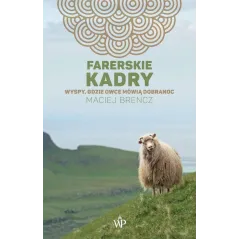 FARERSKIE KADRY. WYSPY, GDZIE OWCE MÓWIĄ DOBRANOC - Poznańskie