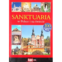 SANKTUARIA W POLSCE I NA ŚWIECIE - Ringier Axel Springer