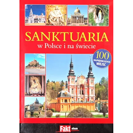 SANKTUARIA W POLSCE I NA ŚWIECIE - Ringier Axel Springer