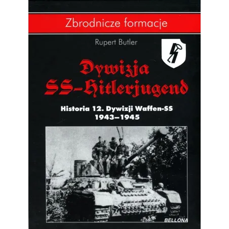 DYWIZJA SS-HITLERJUGEND. HISTORIA 12 DYWIZJI WAFFEN-SS 1943-1945 - Bellona