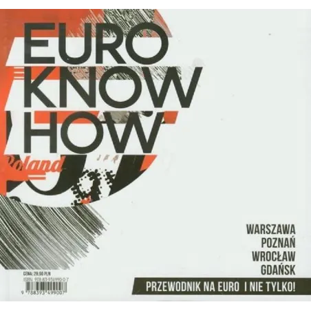 Euro Know How. Przewodnik Na Euro I Nie Tylko Euro Know How. Przewodnik Na Euro I Nie Tylko