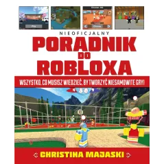 PORADNIK DO ROBLOXA. WSZYSTKO, CO MUSISZ WIEDZIEĆ, BY TWORZYĆ NIESAMOWITE GRY - Jaguar