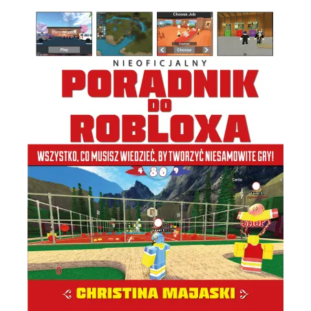 PORADNIK DO ROBLOXA. WSZYSTKO, CO MUSISZ WIEDZIEĆ, BY TWORZYĆ NIESAMOWITE GRY - Jaguar