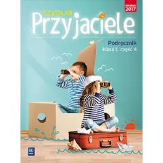 SZKOLNI PRZYJACIELE PODRĘCZNIK KLASA 1 CZĘŚĆ 4 EDUKACJA WCZESNOSZKOLNA - 