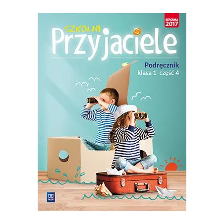 SZKOLNI PRZYJACIELE PODRĘCZNIK KLASA 1 CZĘŚĆ 4 EDUKACJA WCZESNOSZKOLNA - 