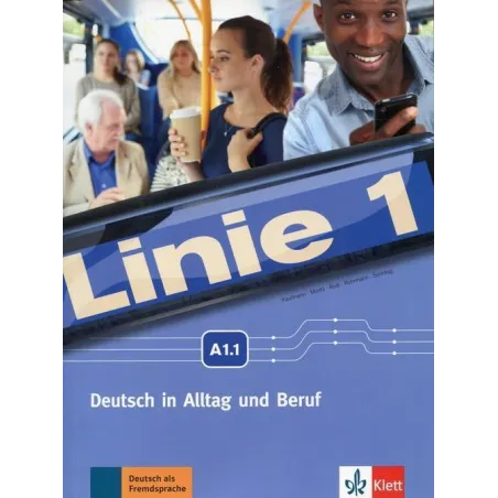 Linie 1 A1. 1. Podręcznik I Ćwiczenia Dvdrom Linie 1 A1. 1. Podręcznik I Ćwiczenia Dvdrom